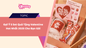 Gợi Ý 5 Set Quà Tặng Valentine Hot Nhất 2025 Cho Bạn Gái