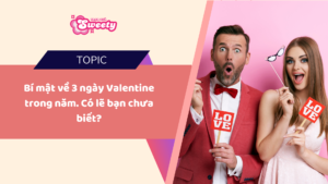 Bí mật về 3 ngày Valentine trong năm. Có lẽ bạn chưa biết?